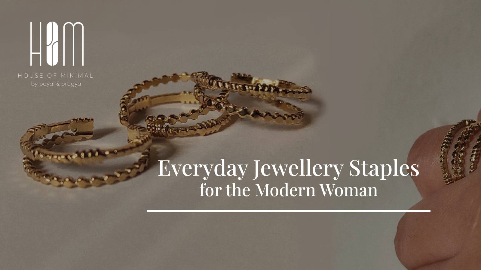 Everyday Jewellery Staples for the Modern Woman